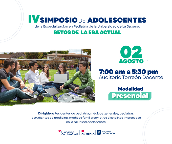 4ta edición del Simposio de Adolescentes de la Especialización en Pediatría de La Universidad de La Sabana: RETOS DE LA ERA ACTUAL