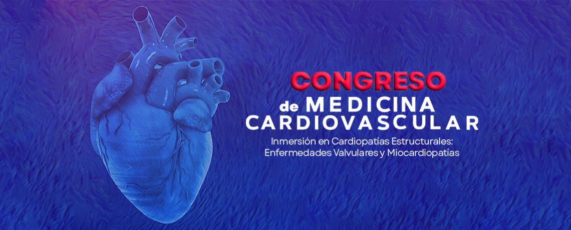 Actualización en Cardiopatías Estructurales y Miocardiopatías: Avances, tratamientos y manejo de las principales patologías cardiovasculares