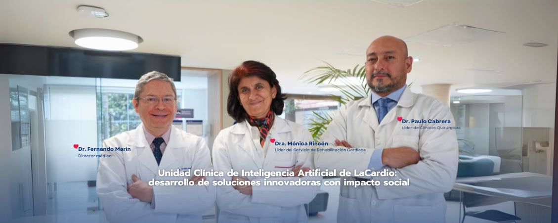 La Unidad Clínica de Inteligencia Artificial (UCIA) es la iniciativa pionera de La Fundación Cardioinfantil – LaCardio. - LaCardio 